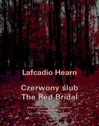 Czerwony ślub. The Red Bridal - Lafcadio Hearn - ebook