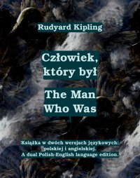Człowiek, który był. The Man Who Was - Rudyard Kipling - ebook