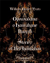 Opowiadania o Hanrahanie Rudym. Stories of Red Hanrahan - William Butler Yeats - ebook