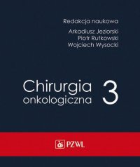 Chirurgia onkologiczna Tom 3 - Piotr Rutkowski - ebook