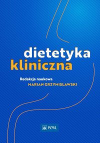 Dietetyka kliniczna - Marian Grzymisławski - ebook