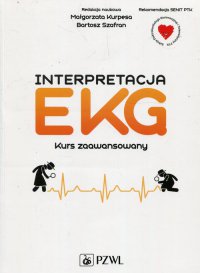 Interpretacja EKG. Kurs zaawansowany - red. Małgorzata Kurpesa - ebook