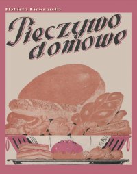Pieczywo domowe - Elżbieta Kiewnarska - ebook