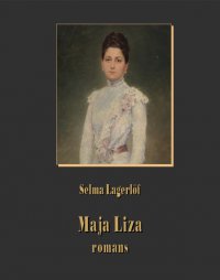 Maja Liza. Romans - Selma Lagerlöf - ebook