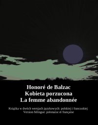 Kobieta porzucona. La femme abandonnée - Honoré de Balzac - ebook