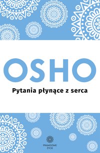 Pytania płynące z serca - OSHO - ebook