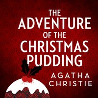Adventure of the Christmas Pudding - Agatha Christie - audiobook