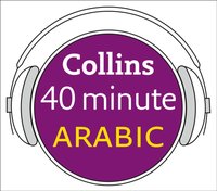 Arabic in 40 Minutes: Learn to speak Arabic in minutes with Collins - Opracowanie zbiorowe - audiobook