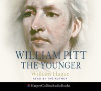 William Pitt the Younger - William Hague - audiobook