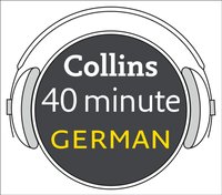 40 MINUTE GERMAN AUDIBLE ED EA - Collins Dictionaries - audiobook