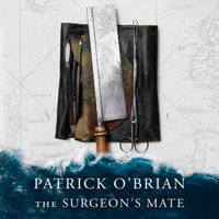 Surgeon's Mate - Patrick O'Brian - audiobook