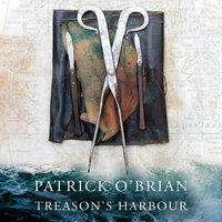 Treason's Harbour (Aubrey-Maturin, Book 9) - Patrick O'Brian - audiobook