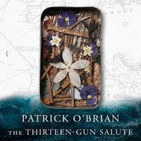 Thirteen-Gun Salute (Aubrey-Maturin, Book 13)