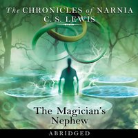 Magician's Nephew (The Chronicles of Narnia, Book 1) - C. S. Lewis - audiobook