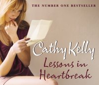 Lessons in Heartbreak - Cathy Kelly - audiobook