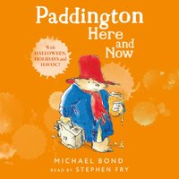 Paddington Here and Now - Michael Bond - audiobook