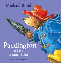 Paddington and the Grand Tour - Michael Bond - audiobook