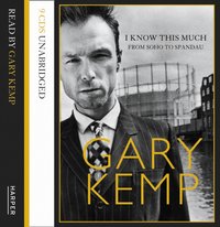 I Know This Much - Gary Kemp - audiobook