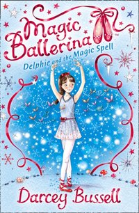 Delphie and the Magic Spell - Darcey Bussell - audiobook