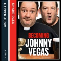 Becoming Johnny Vegas - Johnny Vegas - audiobook