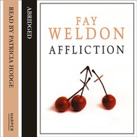 Affliction - Fay Weldon - audiobook