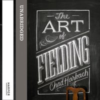 Art of Fielding - Chad Harbach - audiobook