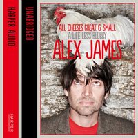 All Cheeses Great and Small - Alex James - audiobook