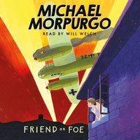Friend or Foe - Michael Morpurgo - audiobook