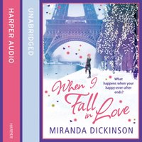 When I Fall In Love - Miranda Dickinson - audiobook