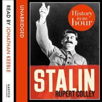 Stalin: History in an Hour - Rupert Colley - audiobook