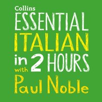 Essential Italian in 2 hours with Paul Noble - Paul Noble - audiobook