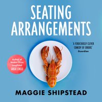 SEATING ARRANGEMENTS UNABR EA - Maggie Shipstead - audiobook
