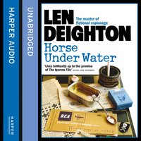 Horse Under Water - Len Deighton - audiobook