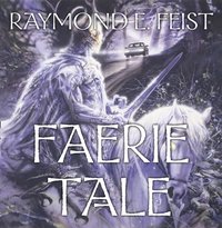 FAERIE TALE EA - Raymond E. Feist - audiobook