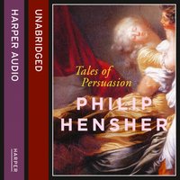 Tales of Persuasion - Philip Hensher - audiobook