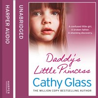 Daddy's Little Princess - Cathy Glass - audiobook