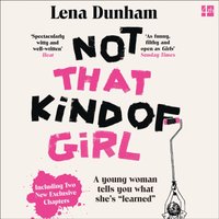 Not That Kind of Girl - Lena Dunham - audiobook