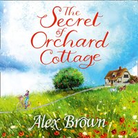 Secret of Orchard Cottage - Alex Brown - audiobook