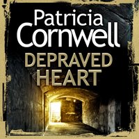 Depraved Heart - Patricia Cornwell - audiobook