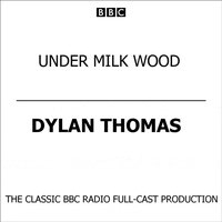 Under Milk Wood (2003) - Dylan Thomas - audiobook