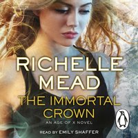 The Immortal Crown - Richelle Mead - audiobook