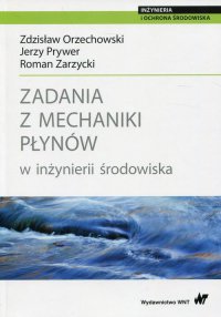 Zadania z mechaniki płynów w inżynierii środowiska - Roman Zarzycki - ebook