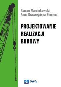 Projektowanie realizacji budowy - Roman Marcinkowski - ebook