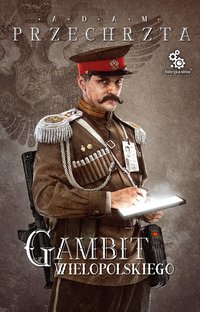 Gambit Wielopolskiego - Adam Przechrzta - ebook