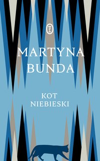 Kot niebieski - Martyna Bunda - ebook