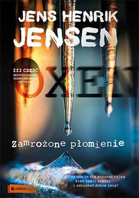 Zamrożone płomienie. Trylogia OXEN. Część 3 - Jens Henrik Jensen - audiobook