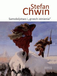 Samobójstwo i "grzech istnienia" - Stefan Chwin - ebook