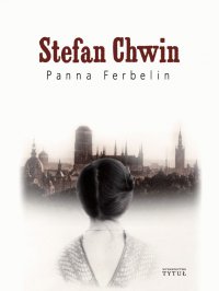 Panna Ferbelin - Stefan Chwin - ebook