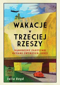 Wakacje w Trzeciej Rzeszy - Julia Boyd - ebook