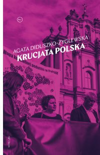 Krucjata polska - Agata Diduszko-Zyglewska - ebook